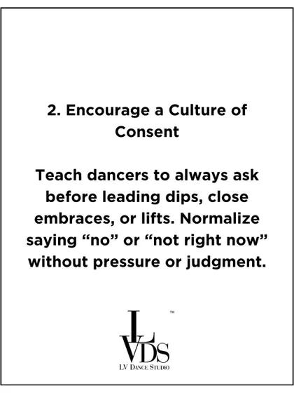 We encourage a culture of consent. This means teaching dancers to always ask before leading complex moves like dips or lifts, and normalizing saying "no" without pressure.
