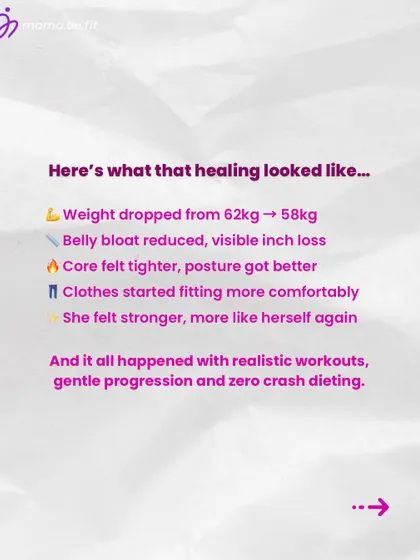Here’s what her healing looked like: weight dropped by 4kg, belly bloat reduced, and her core felt tighter. It all happened with realistic workouts and zero crash dieting, proving that gentle progression works.