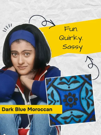 This Dark Blue Moroccan tile has the same fun, quirky, and sassy personality as Kajol's character Anjali from 'Kuch Kuch Hota Hai'. It's playful and full of character.