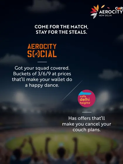 Come for the match, stay for the steals. This graphic promotes live cricket screenings with great drink offers at Aerocity Social and Cafe Delhi Heights, making it the best place to catch the game with your squad.