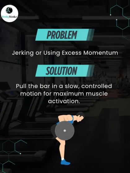 Problem: Jerking or using excess momentum. Solution: Pull the bar in a slow, controlled motion for maximum muscle activation.