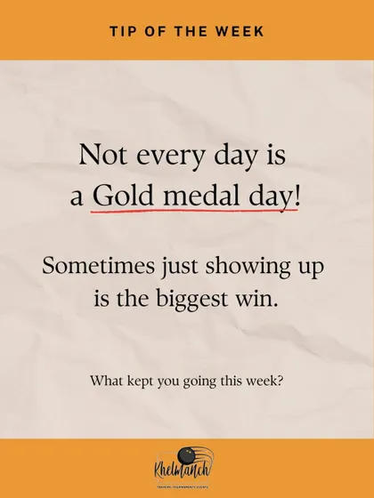 Not every day is a gold medal day. We remind our players that sometimes, the biggest win is just showing up. Consistency and perseverance are the true hallmarks of a champion.