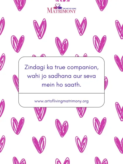"Zindagi ka true companion, wahi jo sadhana aur seva mein ho saath." This graphic beautifully states that a true life companion is one who walks with you in devotion and service.