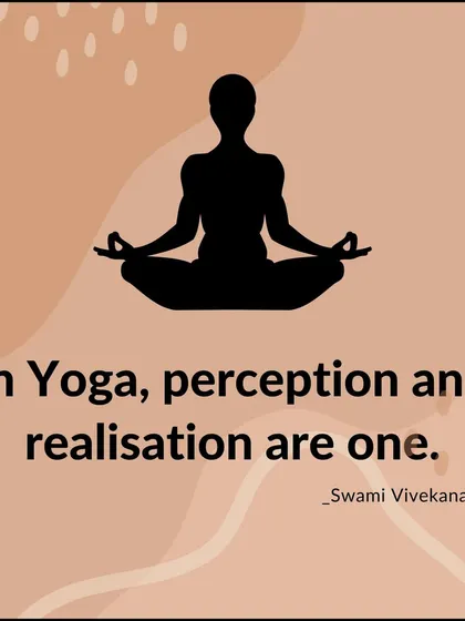 Swami Vivekananda teaches us, "In Yoga, perception and realisation are one." Through practice, the gap between understanding a concept and truly experiencing it disappears.