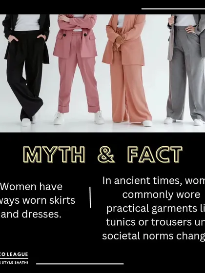 Myth vs. Fact: Women have always worn skirts and dresses. Fact: In many ancient cultures, women wore practical garments like tunics and trousers. The shift to skirts and dresses came much later.