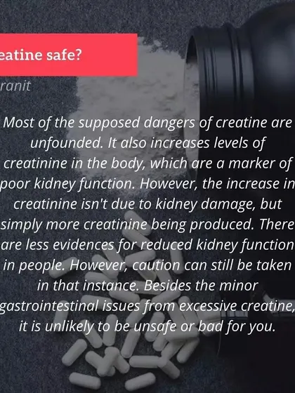 Is Creatine safe? Yes. Most supposed dangers are unfounded. It's one of the most studied supplements and is safe for healthy individuals.
