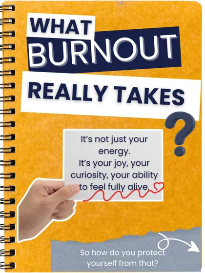 What does burnout really take from you? It's not just your energy. It's your ability to feel fully alive. The good news is, there's a way to protect yourself from it.