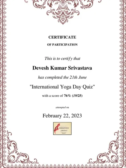 A certificate of participation for completing the International Yoga Day Quiz, showing my ongoing engagement with the global yoga community.