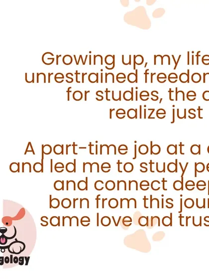 A little more about my story. Waggology was born from a journey of rediscovering my passion for animals and studying pet psychology to provide the best care possible.