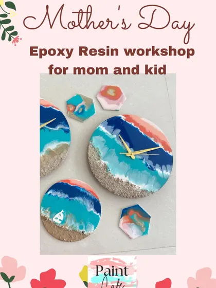 Our Mother's Day special includes an epoxy resin workshop where moms and kids can create beautiful art together.