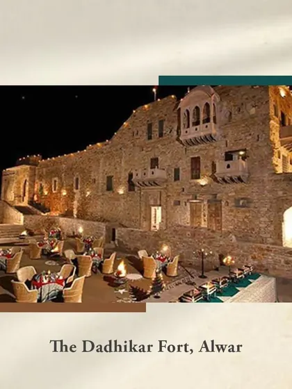 The majestic Dadhikar Fort in Alwar, a heritage property perfect for a royal and historic wedding experience.