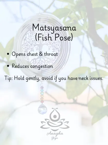 Matsyasana (Fish Pose) helps reduce congestion by opening the chest and throat. I advise clients to hold this pose gently and avoid it if they have neck issues.