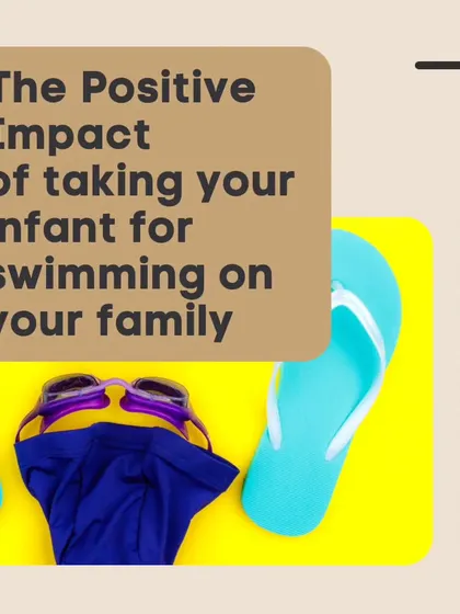 An introduction to the positive impact of infant swimming on your family.