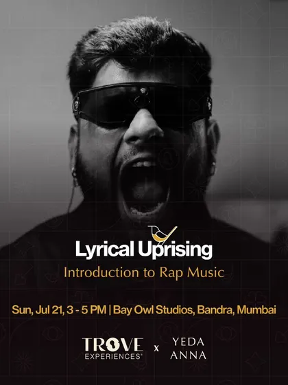 Announcing "Lyrical Uprising," our introduction to Rap Music in Mumbai. This is your chance to learn about rhythm, flow, and storytelling from an expert in the field.
