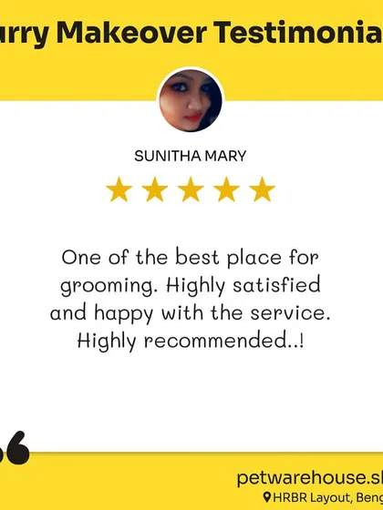 Sunitha Mary was "highly satisfied and happy with the service" at our HRBR Layout store. We are so glad to be considered one of the best places for grooming.