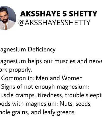 Magnesium deficiency can lead to muscle cramps, tiredness, and trouble sleeping. This mineral helps our muscles and nerves work properly and is found in nuts, seeds, and leafy greens.