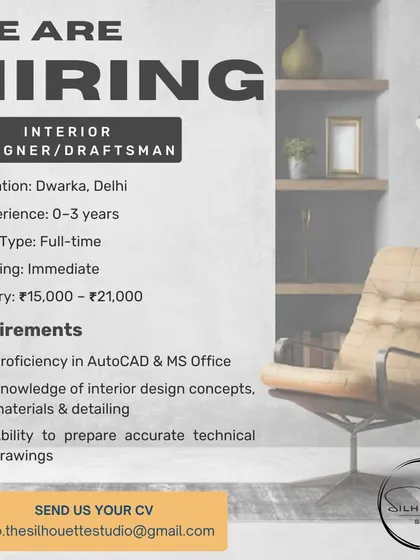An opening for an Interior Designer/Draftsman at The Silhouette Studio in Dwarka, Delhi, for immediate joining.