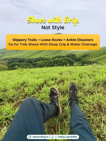 Tip 2: Choose shoes with grip, not style. Slippery trails and loose rocks are common in the monsoon, so proper trekking shoes are essential for safety.