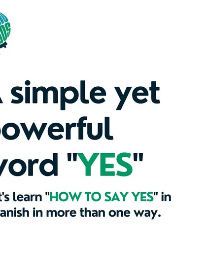 There are many ways to say 'yes' in Spanish. This series explores different affirmative words you can use.