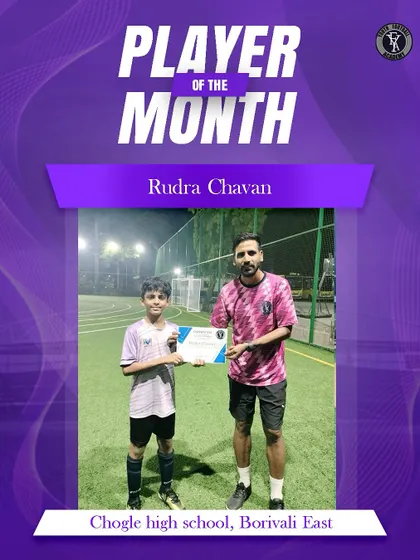 From our Chogle High School center in Borivali East, Rudra Chavan is awarded Player of the Month for his dedication and skill on the field.
