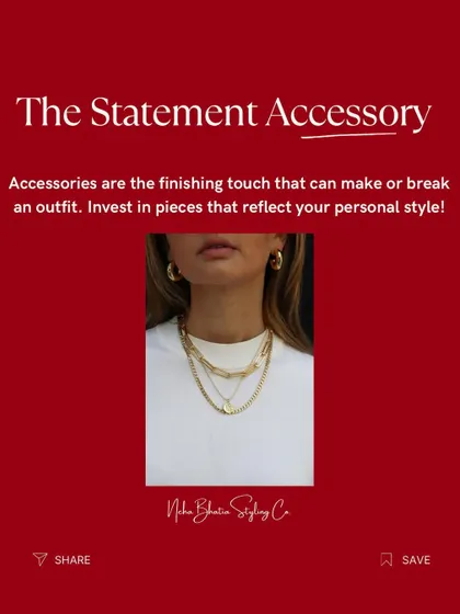 Wardrobe Essentials: The Statement Accessory. Accessories are the finishing touch that can make or break an outfit. Invest in pieces like layered necklaces that reflect your personal style.