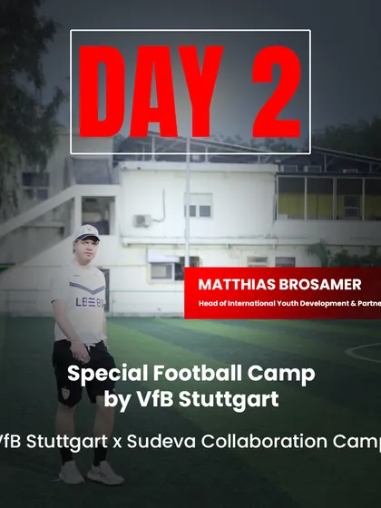The poster for Day 2 of the camp, featuring Matthias Brosamer, Head of International Youth Development at VfB. His expertise is invaluable to our players.