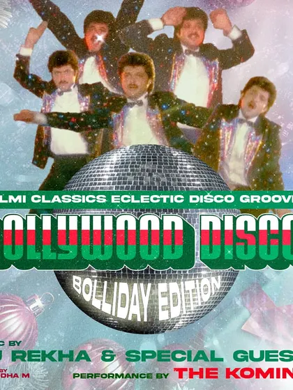Another flyer for the Bolliday Edition, promising filmi classics, disco grooves, and a special performance by The Kominas.