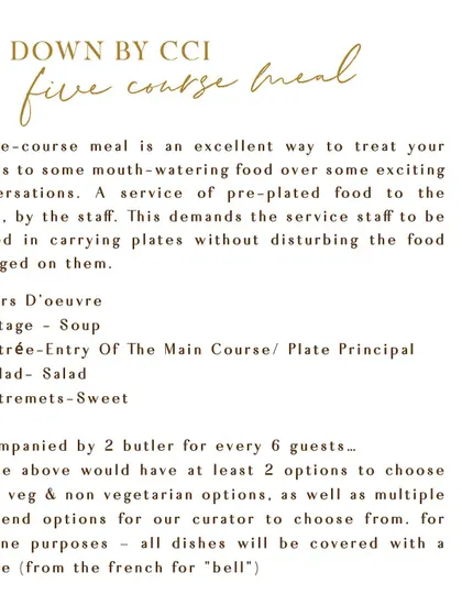 An outline of our 'Sit Down by CCI' five-course meal service. This formal dining experience involves pre-plated food served by highly skilled staff, with all dishes covered by a cloche for hygiene purposes.