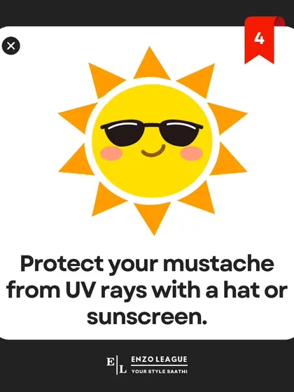 The sun's UV rays can damage and dry out your facial hair. When you're outdoors for long periods, I suggest wearing a hat to protect your moustache and the skin underneath.