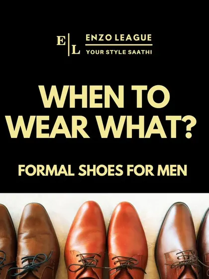 Knowing when to wear what formal shoe can be tricky. This guide for men breaks down the different styles of formal shoes and the specific occasions they are best suited for.