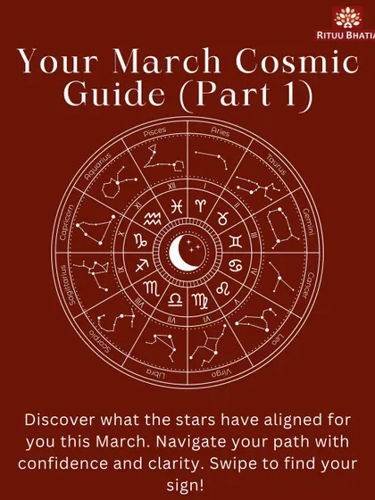 This is your March Cosmic Guide. Discover what the stars have aligned for you this month and navigate your path with confidence and clarity. Swipe to find your sign.