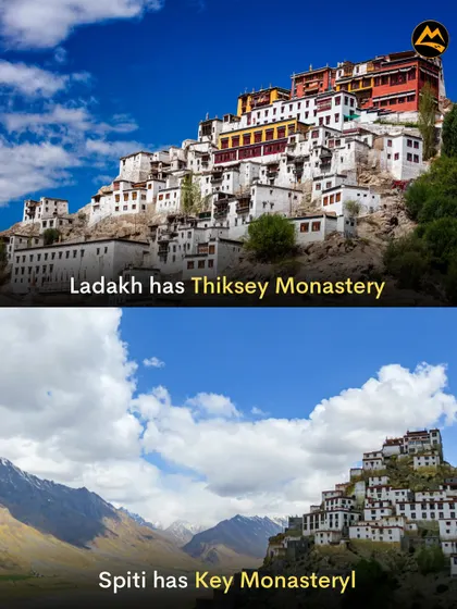 Both Ladakh and Spiti are home to incredible monasteries. Ladakh has the grand Thiksey Monastery, while Spiti has the iconic Key Monastery perched on a hill.