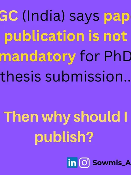 The UGC in India says paper publication is not mandatory for PhD thesis submission. So why should you still publish? This post explores the critical importance of publishing for a career in academia.