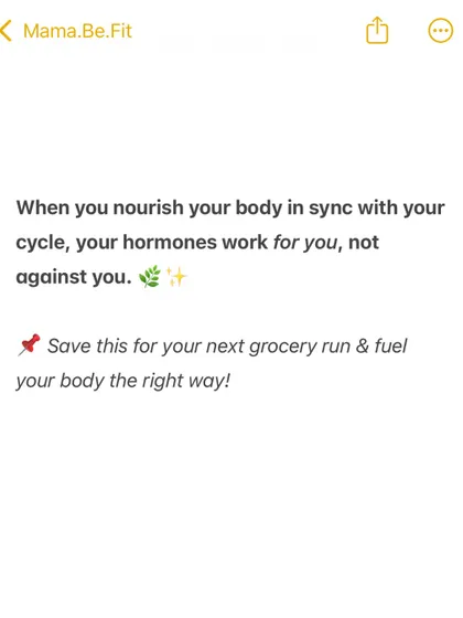 When you nourish your body in sync with your cycle, your hormones work for you, not against you. Save this information for your next grocery run to fuel your body the right way.