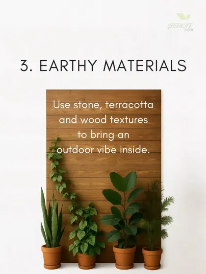 To enhance the natural feel of your home, we recommend using earthy materials. Textures like stone, terracotta, and wood complement the greenery and bring an outdoor vibe inside.