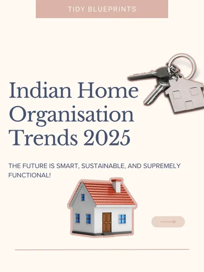Indian home organization trends for 2025: the future is smart, sustainable, and supremely functional.