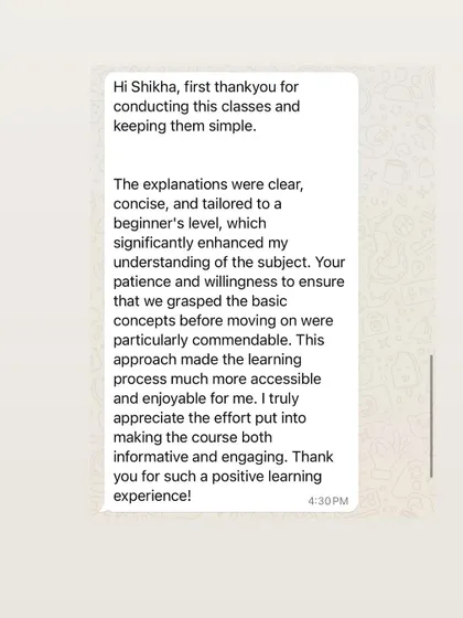 A review from a beginner who found my explanations clear, concise, and tailored to her level. She found the learning process accessible and enjoyable.