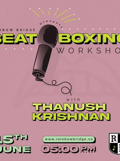 The poster for our Beatboxing Workshop with Thanush Krishnan. We offer workshops in unique skills like vocal percussion.