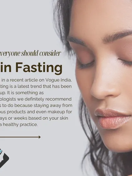 Why should you consider skin fasting? As a dermatologist, I recommend it as a healthy practice to give your skin a break from numerous products and even makeup.