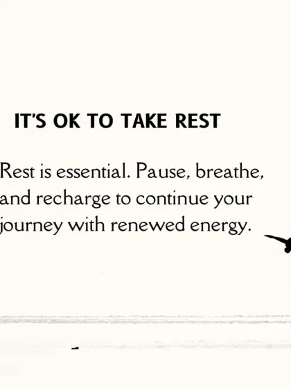It's okay to take rest. Yoga teaches us that rest is not a sign of weakness but an essential part of the journey. We must pause, breathe, and recharge to continue with renewed energy.