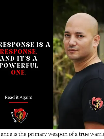 Silence is the primary weapon of a true warrior. No response is a powerful response because it signifies control, awareness, and readiness.