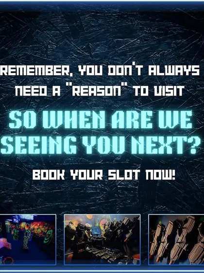 You don't always need a reason to have fun. So, when are we seeing you next? Book your slot now.