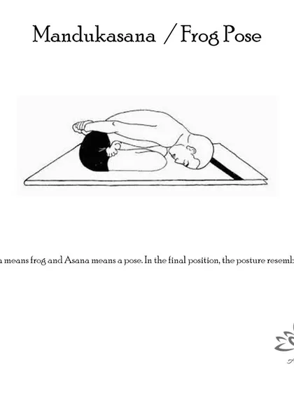 Mandukasana (Frog Pose) tones all organs in the abdomen, is beneficial for diabetes, relieves constipation, and provides a good stretch to the back muscles.