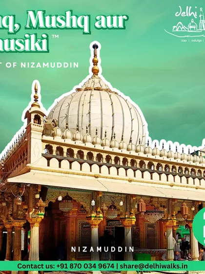A poster for our 'Ishq, Mushq aur Mausiki' walk, inviting you to experience the love, fragrance, and music of Nizamuddin's historic and spiritual lanes.