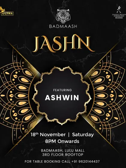 It's always a celebration at Badmaash, and that's why we call it Jashn. A poster for one of my regular Saturday nights at this premium venue.