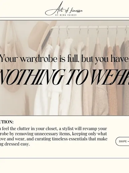 Sign #1: Your wardrobe is full, but you have nothing to wear. If you feel clutter in your closet, I can help you revamp it by removing unnecessary items and curating timeless essentials.