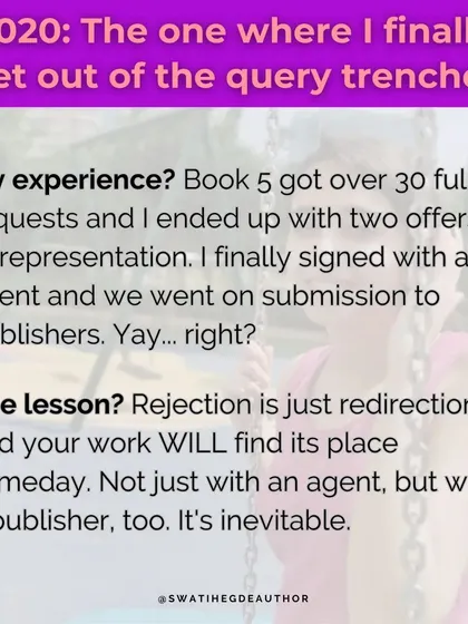 A lesson from 2020, when I finally signed with an agent. Rejection is just redirection. Your work will find its place someday, with an agent and a publisher. It's inevitable.