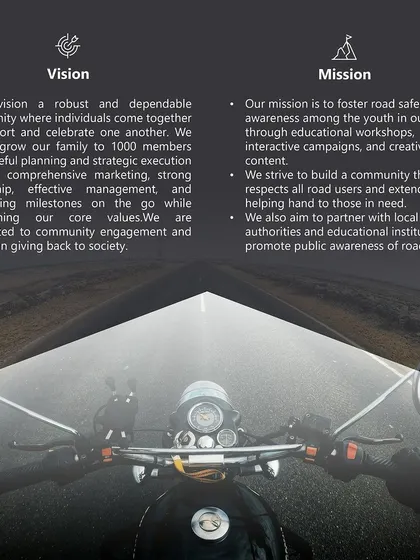 Our vision is to grow into a robust community of 1000 members, while our mission is to foster road safety awareness through workshops and campaigns. We believe in giving back to society.