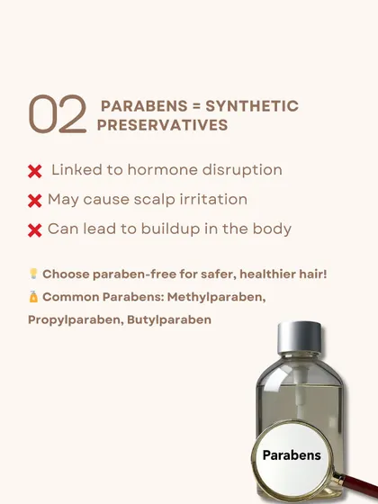 This graphic explains what parabens are: synthetic preservatives. They are linked to hormone disruption and scalp irritation, which is why I choose to formulate all my products without them.