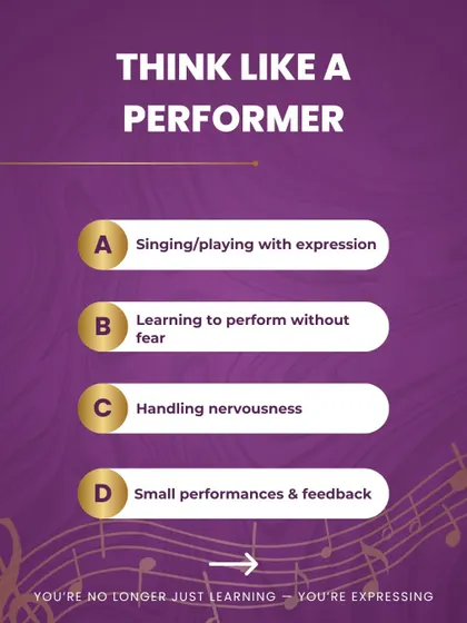 We encourage you to think like a performer. This means learning to play with expression, handling nervousness, and performing without fear, turning learning into a form of self-expression.